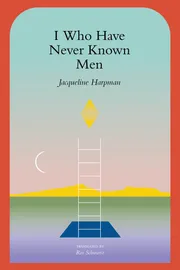 Cover of I Who Have Never Known Men
